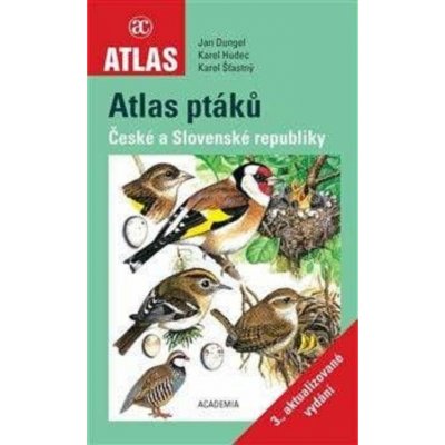 Atlas ptáků České a Slovenské republiky - Jan Dungel – Zbozi.Blesk.cz