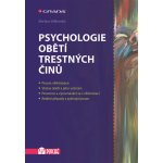 Psychologie obětí trestných činů - Velikovská Martina – Hledejceny.cz