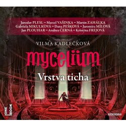 Mycelium VI - Vrstva ticha - Vilma Kadlečková