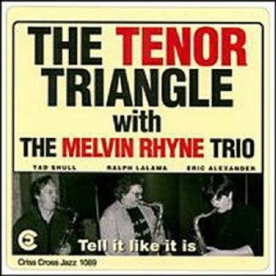 Tell It Like It Is - The Melvin Rhyne Trio With The Tenor Triangle CD – Zboží Mobilmania