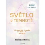 Světlo v temnotě - Rebecca Campbell – Hledejceny.cz