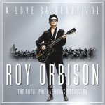 Roy Orbison and the Royal Philharmonic Orchestra - A Love So Beautiful CD – Sleviste.cz