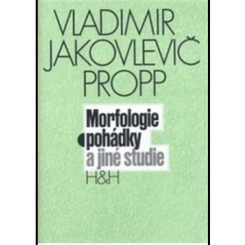 Morfologie pohádky a jiné studie - Vladimir Jakovl Propp