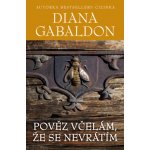 Pověz včelám, že se nevrátím - Diana Gabaldon – Zboží Dáma
