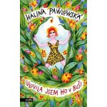 Ulovila jsem ho v buši Halina Pawlowská, Erika Bornová – Zbozi.Blesk.cz
