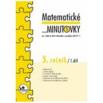 Matematické minutovky pro 5. ročník/ 1. díl - 5. ročník - Josef Molnár – Hledejceny.cz