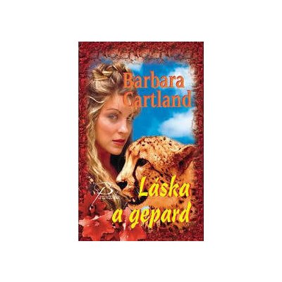 Láska a gepard - Barbara Cartland – Hledejceny.cz