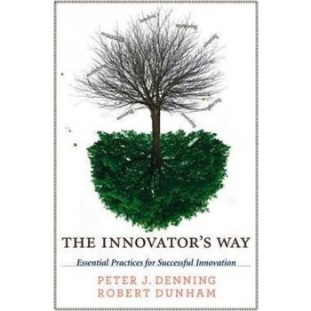 The Innovator´s Way : Essential Practices for Successful Innovation