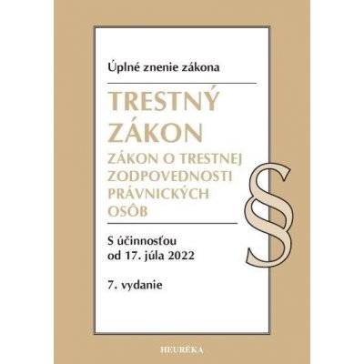 Trestný zákon + ZoTZPO. Úzz, 7. vyd., 5/2022 - Heuréka – Hledejceny.cz