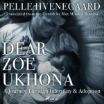Dear Zoe Ukhona: a Journey through Infertility and Adoption (EN) – Hledejceny.cz