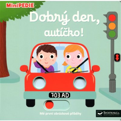 MiniPEDIE - Dobrý den, autíčko! - Choux Nathalie – Zbozi.Blesk.cz