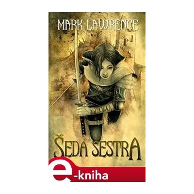 Šedá sestra - Mark Lawrence