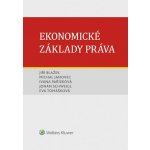 Ekonomické základy práva - Jiří Blažek, Michal Janovec, Ivana Pařízková – Hledejceny.cz