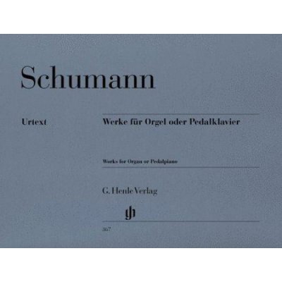 Robert Schumann: Works for Organ or Pedal Piano noty na varhany – Hledejceny.cz