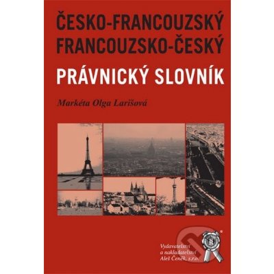 Francouzsko - český, česko - francouzský právnický - Larišová Markéta