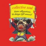 Hints, Allegations and Things Left Unsaid - Collective Soul CD – Hledejceny.cz