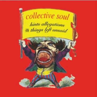 Hints, Allegations and Things Left Unsaid - Collective Soul CD – Hledejceny.cz