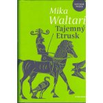 Tajemný Etrusk - Mika Waltari – Hledejceny.cz