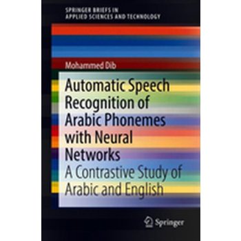 Automatic Speech Recognition of Arabic Phonemes with Neural Networks