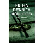 Kniha denních modliteb - Joan Didionová – Hledejceny.cz