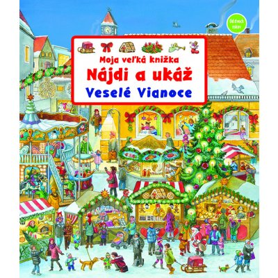 Moja veľká knižka - Nájdi a ukáž - Veselé Vianoce - Susanne Gernhäuser Schmauder