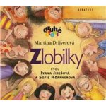 DRIJVEROVA, MARTINA - ZLOBILKY /MLUVENE SLOVO PRO DETI CD – Hledejceny.cz