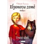 Elyonova země Trnité údolí Patrick Carman – Hledejceny.cz