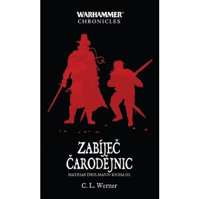 Zabíječ čarodějnic - C. L. Werner – Hledejceny.cz