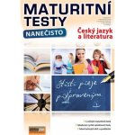 Maturitní testy nanečisto: Český jazyk - David Jirsa, Martina Komsová, Kamila Krychtálková, Jana Ligurská – Sleviste.cz