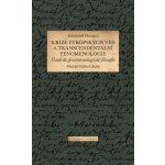 Krize evropských věd a transcendentální fenomenologie – Zbozi.Blesk.cz