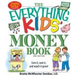 The Everything Kids' Money Book: Earn It, Save It, and Watch It Grow! Sember BrettePaperback – Zbozi.Blesk.cz