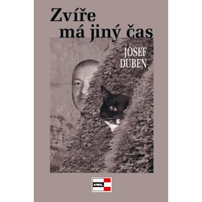 Zvíře má jiný čas - Josef Duben – Hledejceny.cz