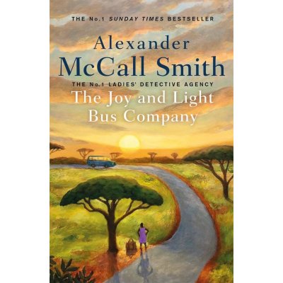 The Joy and Light Bus Company - Alexander McCall Smith