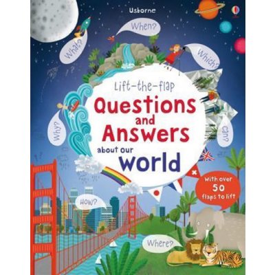 Lift-the-Flap Questions and Answers About Our World - Daynes Katie