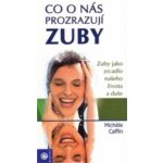 Co o nás prozrazují zuby - Zuby jako zrcadlo našeho zdravotního stavu – Hledejceny.cz
