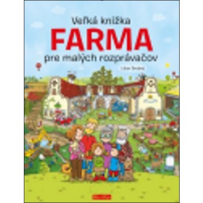 Veľká knižka Farma pre malých rozprávačov – Zbozi.Blesk.cz