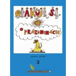 OPAKUJI SI O PRÁZDNINÁCH 3 - Jana Šilarová; František Šilar – Sleviste.cz