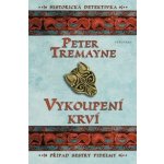 Pokání krve - Peter Tremayne – Hledejceny.cz