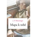 Mapa k tobě - Moningerová J. P.