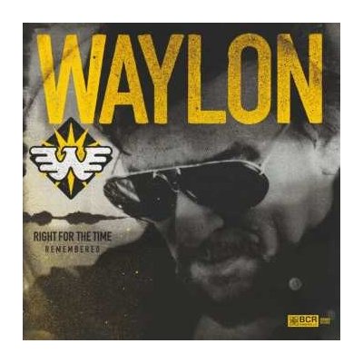 Waylon Jennings - Right For The Time - Remembered LP – Zboží Mobilmania