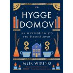 Hygge domov. Jak si vytvořit místo pro šťastný život - Meik Wiking e-kniha