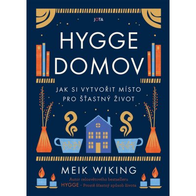 Hygge domov. Jak si vytvořit místo pro šťastný život - Meik Wiking e-kniha