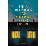 Jak milovat svoji dceru – Hledejceny.cz