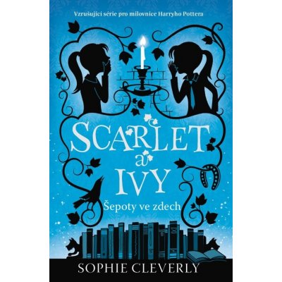 Scarlet a Ivy 2 - Šepoty ve zdech - Sophie Cleverly