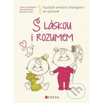 S láskou i rozumem - Jitka Ševčíková, Ivana Procházková, Michaela Tilton