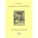 Moderna a historismus, Historické reprezentace v proměnách literatury na přelomu 19. a 20. století – Hledejceny.cz