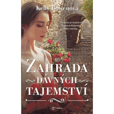 Zahrada dávných tajemství - Kelly Bowenová – Zboží Dáma