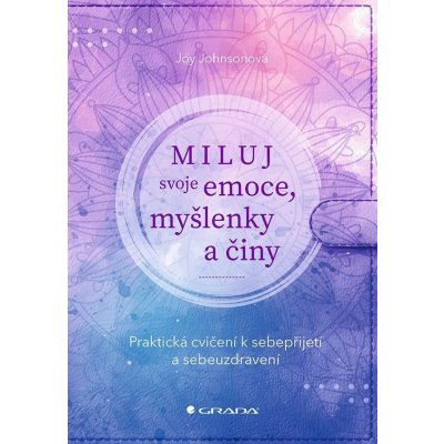 Miluj svoje emoce, myšlenky a činy – Hledejceny.cz