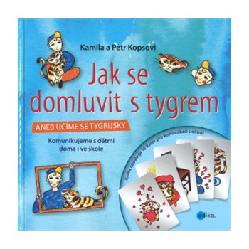 Jak se domluvit s tygrem - Kamila Kopsová