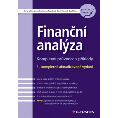 Finanční analýza - Adriana Knápková, Drahomíra Pavelková, Daniel Remeš, Karel Šteker – Hledejceny.cz